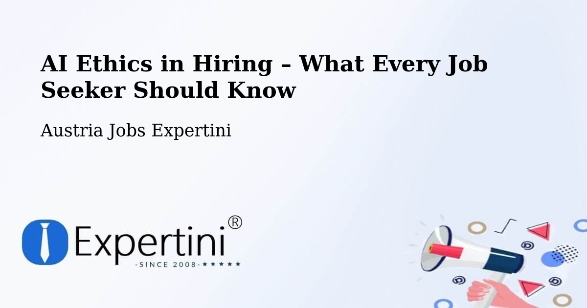 AI Ethics in Recruitment & Hiring – Fallbach - Fallbach, Austria Jobs Expertini