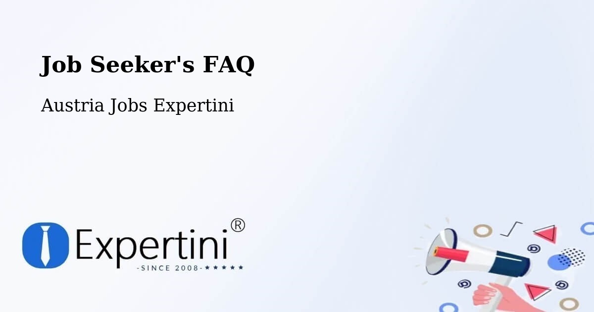 Job Seeker FAQ – Fallbach - Austria Jobs Expertini