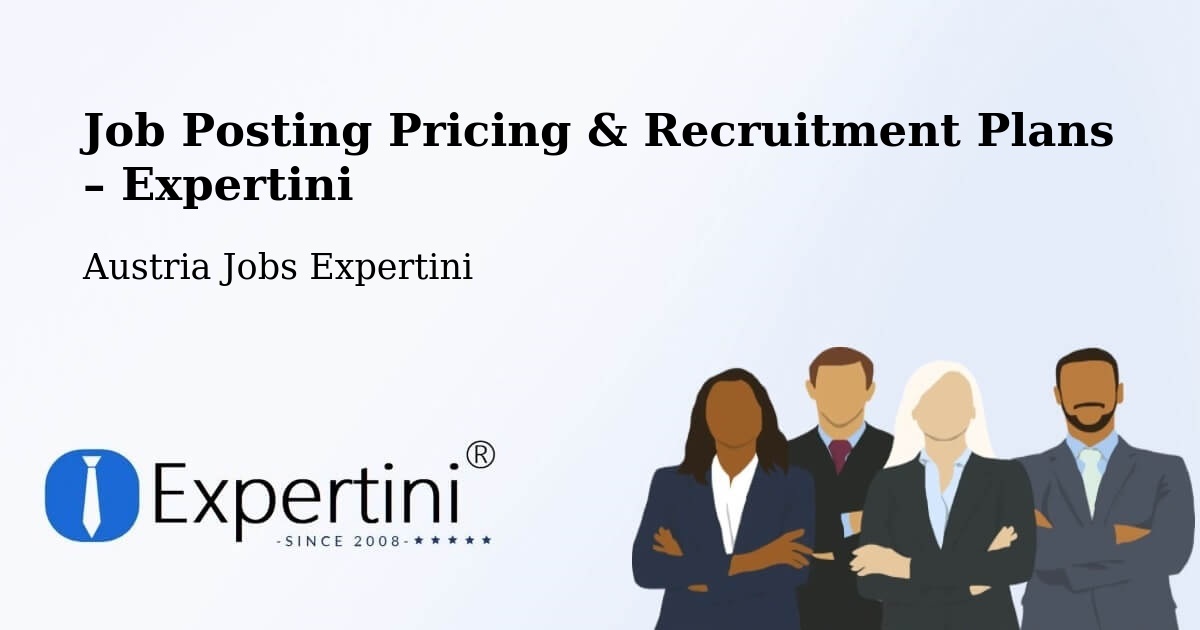 Job Posting Pricing & Recruitment Plans – Fallbach - Fallbach, Austria Jobs Expertini