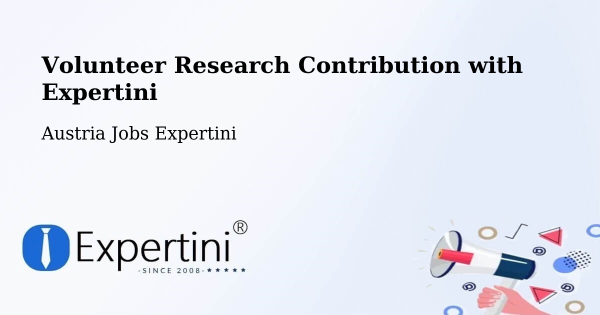 Volunteer Research Contribution Program – Fallbach - Austria Jobs Expertini